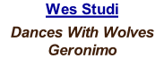 Wes Studi Dances With Wolves Geronimo